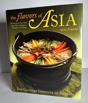 The Flavors of Asia Pham, Mai Culinary Institute of America CIA S (Hardcover)